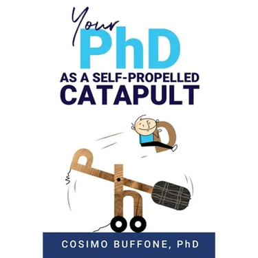 Your PhD as a self-propelled CATAPULT