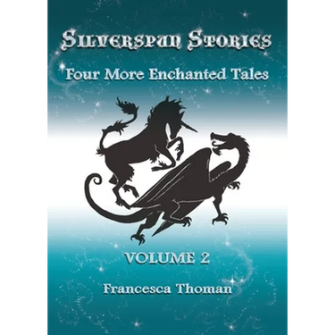 Silverspun Stories: Volume 2 - Four More Enchanted Tales