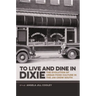 To Live and Dine in Dixie: The Evolution of Urban Food Culture in the Jim Crow South