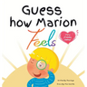 Guess How Marion Feels: Story of Naming Feelings