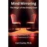 Mind Mirroring: The Magic of the Empty Chair