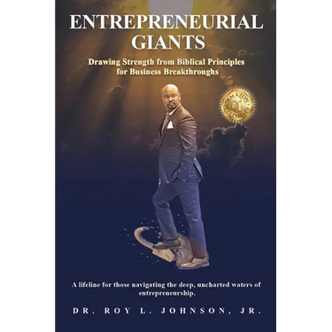 Entrepreneurial Giants: Drawing Strength from Biblical Principles for Business Breakthroughs