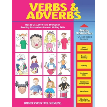 Reading Fundamentals - Verbs and Adverbs: Learn about Verbs and Adverbs and How to Use Them to Strengthen Reading Comprehension and Writing Skills