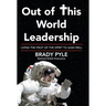 Out of This World Leadership: Living the Fruit of the Spirit to Lead Well