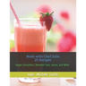 Nosh with Chef Julie 25 Recipes: Vegan Smoothies, Blended Teas, Juices, and Milks