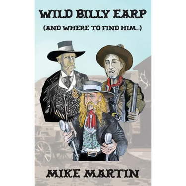 Wild Billy Earp (And Where to Find Him)