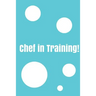 Chef In Training!: Create your own cookbook, Children's cookbook, Fill in Cookbook, 6 x 9 Inches, Contains space for over 60 recipes