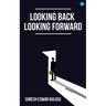 Looking Back; Looking Forward