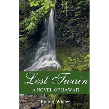 Lost Twain: A Novel of Hawai'i