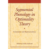 Segmental Phonology in Optimality Theory: Constraints and Representations