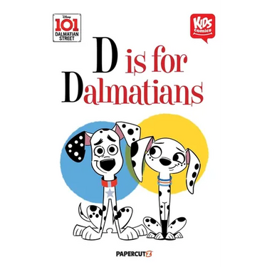 Kids Comics: 101 Dalmatian Street: D Is for Dalmatians