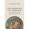 The Emergence of Globalism: Visions of World Order in Britain and the United States, 1939-1950