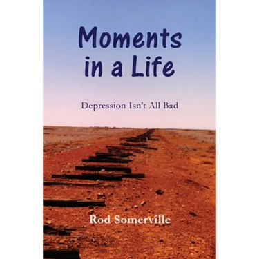 Moments in a Life: Depression isn't all bad