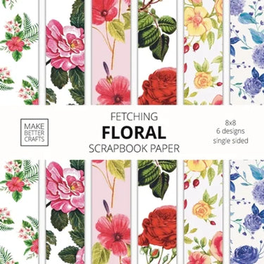 Fetching Floral Scrapbook Paper: 8x8 Designer Flower Patterns for Decorative Art, DIY Projects, Homemade Crafts, Cool Art Ideas