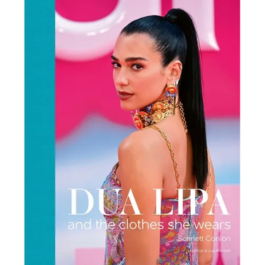 Dua Lipa: And the Clothes She Wears