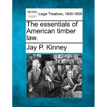 The Essentials of American Timber Law.