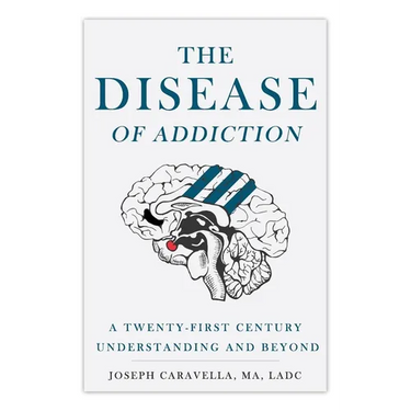 The Disease of Addiction: A Twenty-First Century Understanding and Beyond
