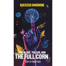 The Blade, the Ear, and the Full Corn