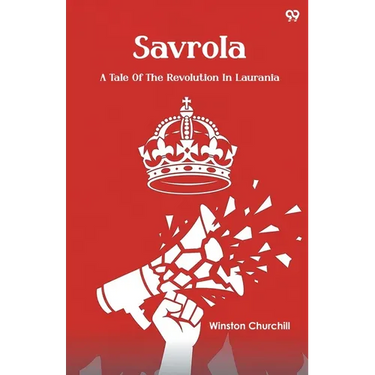Savrola A Tale Of The Revolution In Laurania