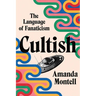 Cultish: The Language of Fanaticism
