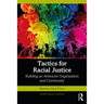 Tactics for Racial Justice: Building an Antiracist Organization and Community