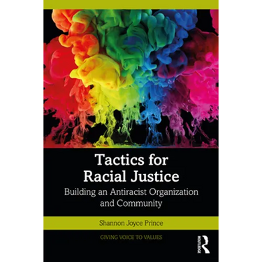Tactics for Racial Justice: Building an Antiracist Organization and Community
