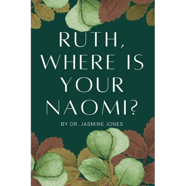 Ruth, Where is your Naomi?