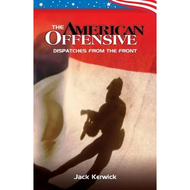 The American Offensive: Dispatches from the Front