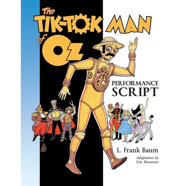 The Tik-Tok Man of Oz Performance Script