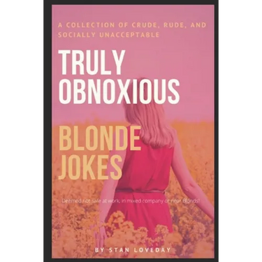Truly Obnoxious Blonde Jokes