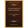 A Critical History Of Sunday Legislation: From 321 To 1888 A. D. (1888)