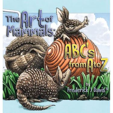 The Art of Mammals: ABC's from A to Z