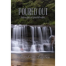 Poured Out: from a place of peaceful waters