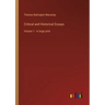 Critical and Historical Essays: Volume 1 - in large print
