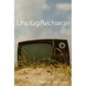 Unplug: Recharge