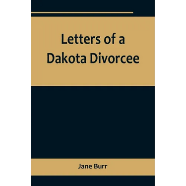 Letters of a Dakota Divorcee
