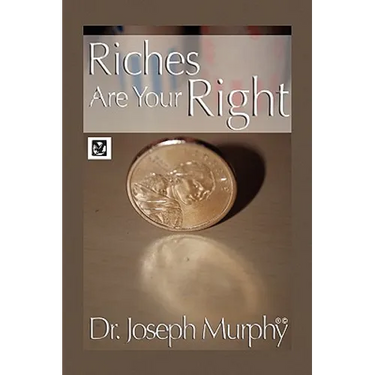 Riches Are Your Right