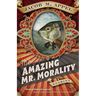 The Amazing Mr. Morality: Stories