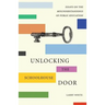 Unlocking the Schoolhouse Door: Essays on the Misunderstandings of Public Education