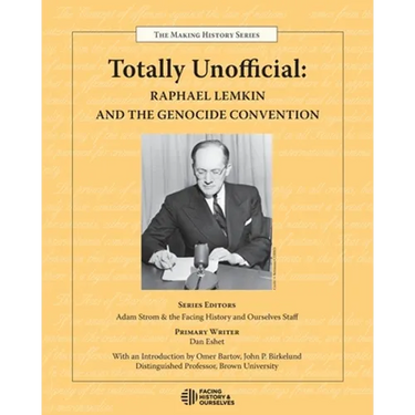Totally Unofficial: Raphael Lemkin and the Genocide Convention