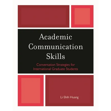 Academic Communication Skills: Conversation Strategies for International Graduate Students