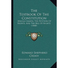 The Textbook Of The Constitution: Magna Charta, The Petition Of Rights, And The Bill Of Rights (1848)