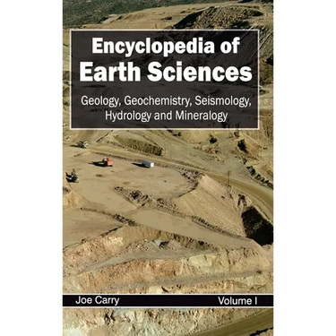 Encyclopedia of Earth Sciences: Volume I (Geology, Geochemistry, Seismology, Hydrology and Mineralogy)