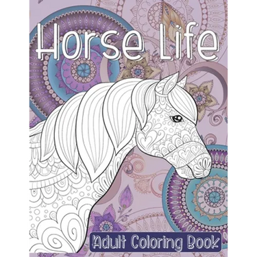 Horse Life - Adult Coloring Book