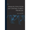 Analog Solution of Central Force Problem.