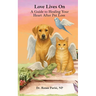 Love Lives On: A Guide to Healing Your Heart After Pet Loss