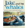 Jake and His Whales: Deb Kelly's Dreams as Told to Daren Kelly