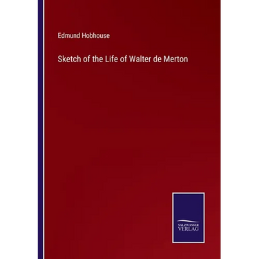 Sketch of the Life of Walter de Merton