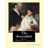 The descendant. By: Ellen Glasgow: Novel (World's classic's)
