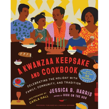A Kwanzaa Keepsake and Cookbook: Celebrating the Holiday with Family, Community, and Tradition